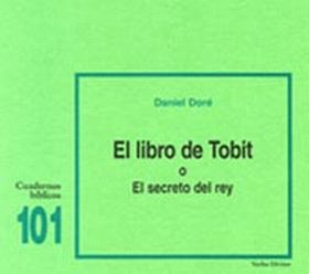 EL LIBRO DE TOBIT O EL SECRETO DEL REY