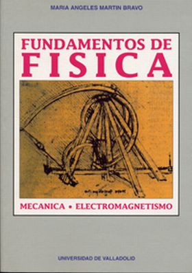 FUNDAMENTOS DE FÍSICA. MECÁNICA Y ELECTROMAGNETISMO (REIMP.)