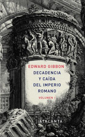 DECADENCIA Y CAIDA DEL IMPERIO ROMANO. TOMO I