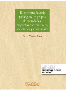 El contrato de cash pooling en los grupos de sociedades. Aspectos contractuales,