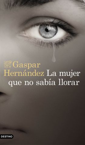La mujer que no sabía llorar