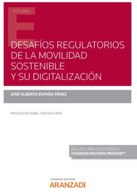 Desafíos regulatorios de la movilidad sostenible y su digitalización (Papel + e-