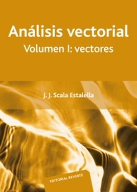 ANÁLISIS VECTORIAL. VOLUMEN I: VECTORES