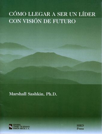 CÓMO LLEGAR A SER UN LÍDER CON VISIÓN DE FUTURO