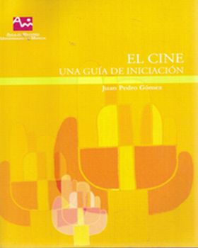 El Cine: Una Guía de Iniciación