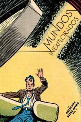 MUNDOS INEXPLORADOS: LOS ARCHIVOS DE STEVE DITKO 2