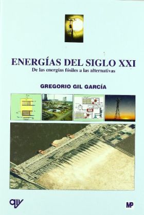 Energías del siglo XXI. De las energías fósiles a las alternativas