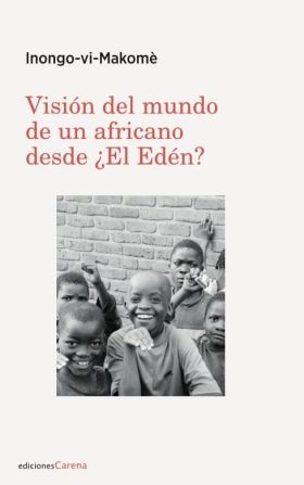 VISION DEL MUNDO DE UN AFRICANO DESDE ¿EL EDEN?
