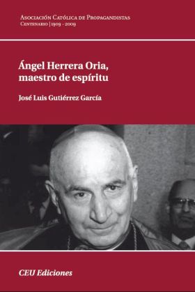 Ángel Herrera Oria, maestro de espíritu