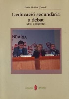 L'EDUCACIO SECUNDARIA A DEBAT