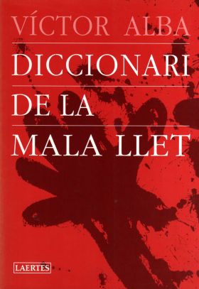 DICCIONARI DE LA MALA LLET