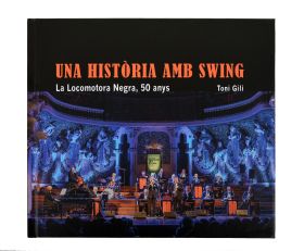 Una història amb swing. La Locomotora Negra, 50 anys