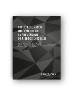 FUNCIÓN DEL MANDO INTERMEDIO EN LA PREVENCIÓN DE RIESGOS LABORALES