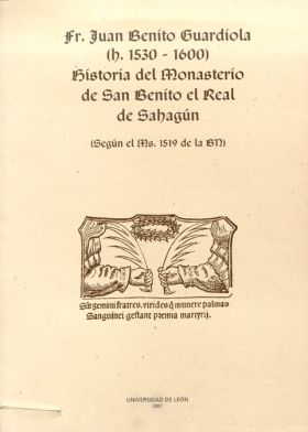 Historia del monasterio de San Benito el Real de Sahagún