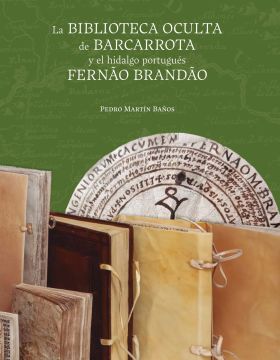 La biblioteca oculta de Barcarrota y el hidalgo portugués Fernáo Brandáo