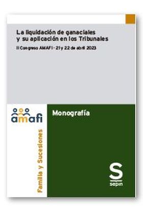 La liquidación de gananciales y su aplicación en los Tribunales