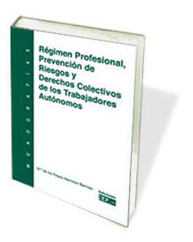 RÉGIMEN PROFESIONAL, PREVENCIÓN DE RIESGOS Y DERECHOS COLECTIVOS DE LOS TRABAJAD