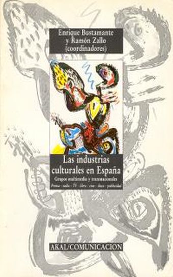 Las industrias culturales en España. Grupos multimedia y transnacionales