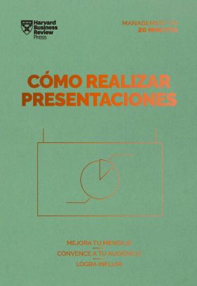 CÓMO REALIZAR PRESENTACIONES. SERIE MANAGEMENT EN 20 MINUTOS