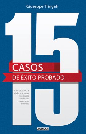 15 casos de éxito probado. Cómo la actitud de las empresas nos ayuda a superar l