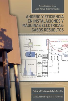 Ahorro y eficiencia en instalaciones y máquinas eléctricas: casos resueltos
