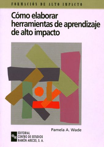 CÓMO ELABORAR HERRAMIENTAS DE APRENDIZAJE DE ALTO IMPACTO