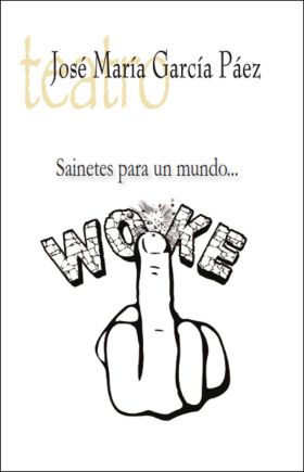 Sainetes para un mundo WOKE