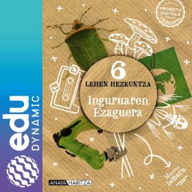 Inguruaren ezaguera 6. Lehen Hezkuntza. Edudynamic