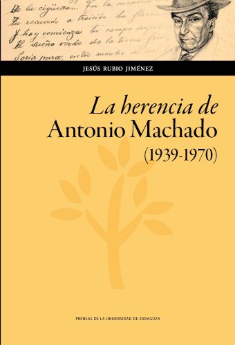 LA HERENCIA DE ANTONIO MACHADO. (1939-1970)