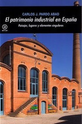 El patrimonio industrial en España