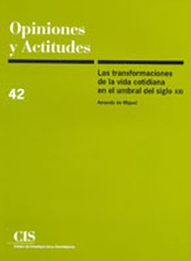 LAS TRANSFORMACIONES DE LA VIDA COTIDIANA EN EL UMBRAL DEL SIGLO XXI