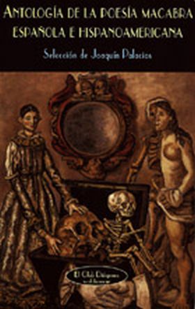 ANTOLOGIA DE LA POESIA MACABRA ESPAÑOLA E HISPANO