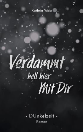VERDAMMT HELL HIER MIT DIR