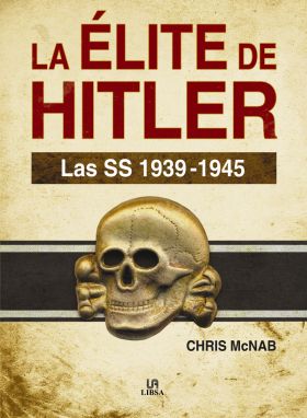 ELITE DE HITLER, SS 1939/1945