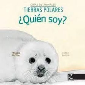 ¿QUIÉN SOY CRÍAS DE ANIMALES - TIERRAS POLARES