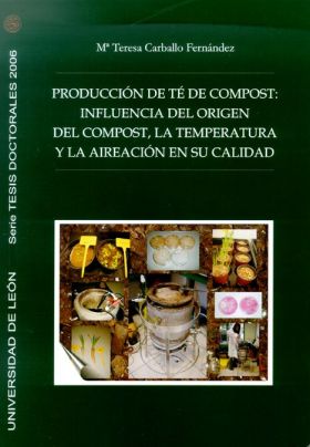 PRODUCCIÓN DE TÉ DE COMPOST: INFLUENCIA DEL ORIGEN DEL COMPOST, LA TEMPERATURA Y