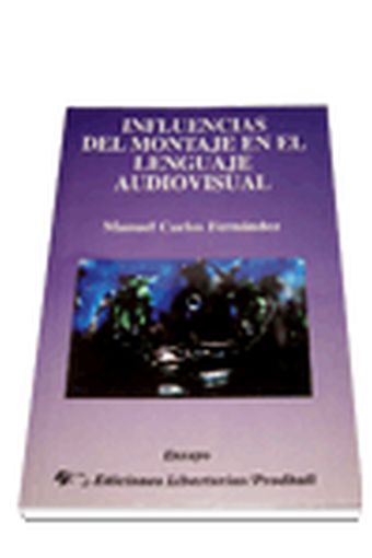 Influencias del montaje en el lenguaje audiovisual