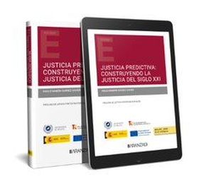 JUSTICIA PREDICTIVA: CONSTRUYENDO LA JUSTICIA DEL SIGLO XXI (PAPE