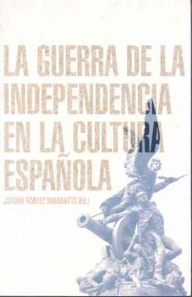La Guerra de la Independencia en la cultura española