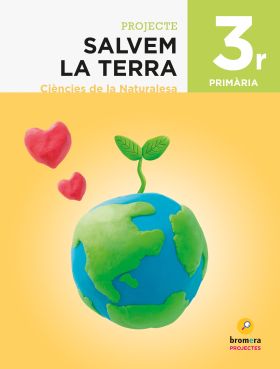 Salvem la Terra. Ciències de la Naturalesa 3r Primària