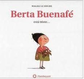 Berta Buenafé está triste (2a ed.)