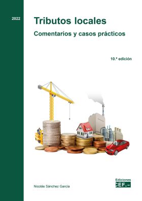 TRIBUTOS LOCALES. COMENTARIOS Y CASOS PRÁCTICOS 2022
