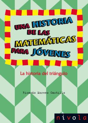 HISTORIA DE LAS MATEMATICAS PARA JOVENES, UNA