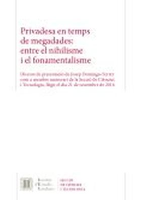 PRIVADESA EN TEMPS DE MEGADADES: ENTRE EL NIHILISM