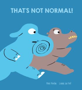 THAT S NOT NORMAL!