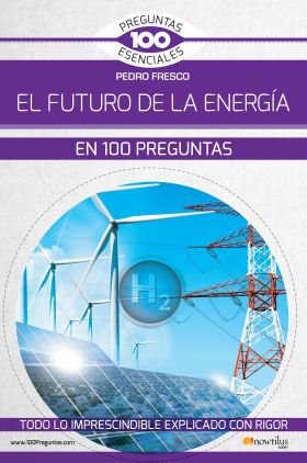 El futuro de la energía en 100 preguntas. N.E. revisada