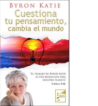 CUESTIONA TU PENSAMIENTO, CAMBIA EL MUNDO