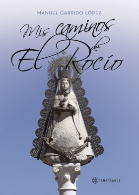 MIS CAMINOS DE EL ROCIO