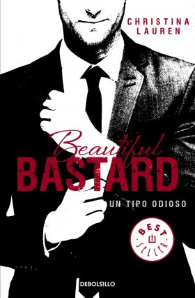 BEAUTIFUL BASTARD. UN TIPO ODIOSO