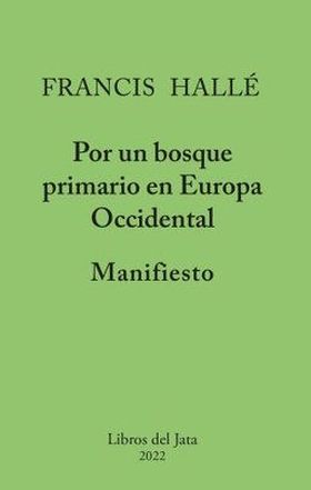 Manifiesto por un bosque primario en Europa occidental